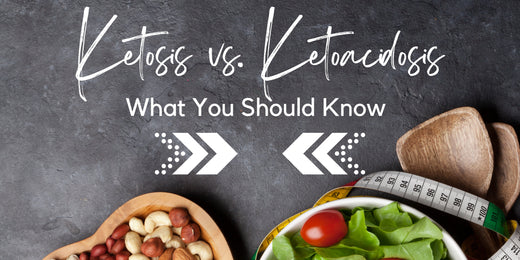 Ketosis vs. Ketoacidosis: Understanding the Difference